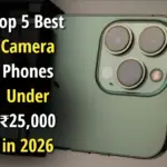 Top 5 Best Camera Phones Under ₹25,000 in 2026