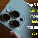 Top 5 Best Camera Phones Under ₹30,000 in 2026