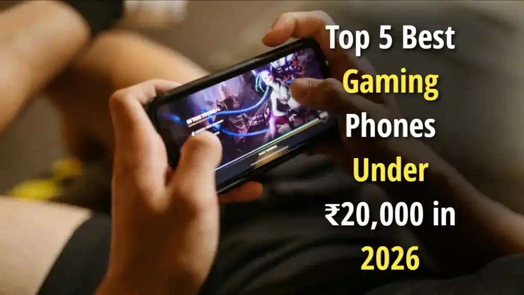 Top 5 Best Gaming Phones Under ₹20,000 in 2026
